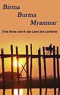 E-Book (epub) Birma, Burma, Myanmar von Markus Borr, Heike Hoppstädter-Borr