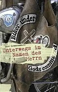 E-Book (epub) Unterwegs im Namen des Herrn von Dirk Schwarzenbolz