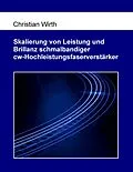 E-Book (epub) Skalierung von Leistung und Brillanz schmalbandiger cw-Hochleistungsfaserverstärker von Christian Wirth