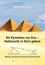 E-Book (epub) Die Pyramiden von Giza - Mathematik in Stein gebaut von Armin Wirsching