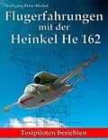 E-Book (epub) Flugerfahrungen mit der Heinkel He 162 von Wolfgang Peter-Michel