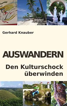 E-Book (epub) Auswandern - Den Kulturschock überwinden von Gerhard Knauber