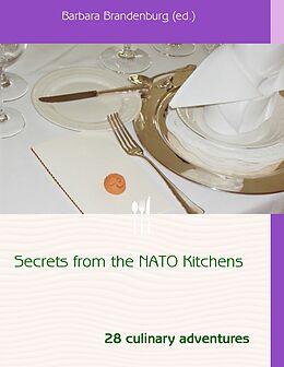E-Book (epub) Secrets from the NATO Kitchens von Barbara Brandenburg