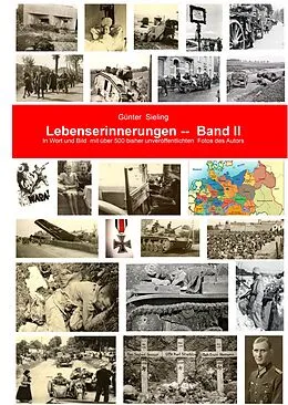 E-Book (epub) Meine Lebenserinnerungen in Wort und Bild, Band II von Günter Sieling