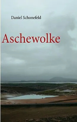 E-Book (epub) Aschewolke von Daniel Schonefeld