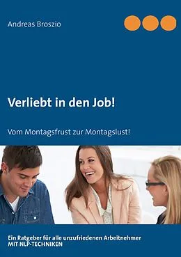 E-Book (epub) Verliebt in den Job von Andreas Broszio