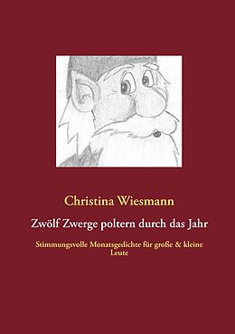E-Book (epub) Zwölf Zwerge poltern durch das Jahr von Christina Wiesmann