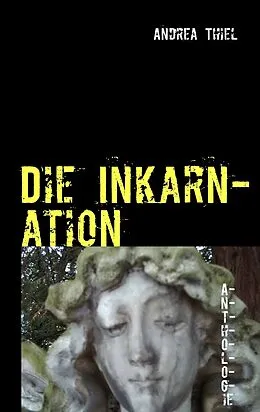 E-Book (epub) Die Inkarnation von Andrea Thiel