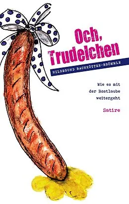 E-Book (epub) Och, Trudelchen von Hildegund Bachkötter-Brömmle