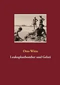 E-Book (epub) Leukoplastbomber und Gelati von Otto Witte