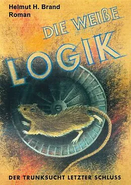 E-Book (epub) Die weiße Logik von Helmut H. Brand