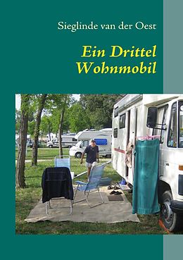 E-Book (epub) Ein Drittel Wohnmobil von Sieglinde van der Oest