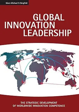 E-Book (epub) Global Innovation Leadership von Marc-Michael H. Bergfeld