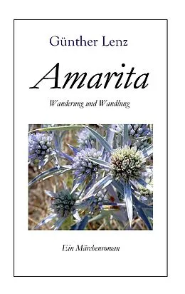 E-Book (epub) Amarita Wanderung und Wandlung von Günther Lenz