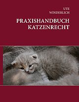 E-Book (epub) Praxishandbuch Katzenrecht von Ute Winderlich