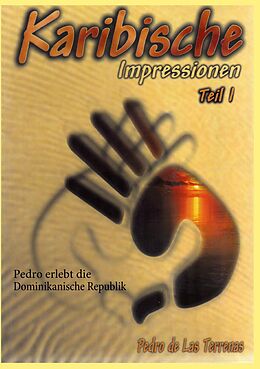 E-Book (epub) Karibische Impressionen Teil I von Pedro de Las Terrenas