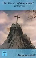 E-Book (epub) Das Kreuz auf dem Hügel von Marianne Weid