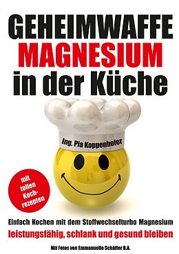E-Book (epub) Geheimwaffe Magnesium in der Küche von Pia Koppenhofer