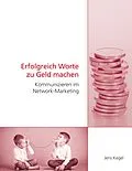 E-Book (epub) Erfolgreich Worte zu Geld machen von Jens Kegel