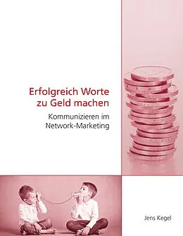 E-Book (epub) Erfolgreich Worte zu Geld machen von Jens Kegel