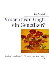 E-Book (epub) Vincent van Gogh ein Genetiker? von Rolf Schlegel