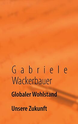 E-Book (epub) Globaler Wohlstand von Gabriele Wackerbauer
