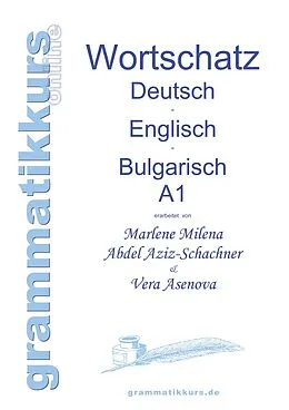 E-Book (epub) Wörterbuch Deutsch - Englisch - Bulgarisch A1 von Marlene Abdel Aziz - Schachner, Vera Asenova