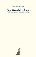 E-Book (epub) Der Hundeliebhaber von Matthias Luck