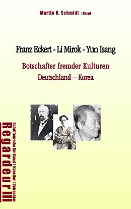 E-Book (epub) Franz Eckert - Li Mirok - Yun Isang von Hans-Alexander Kneider, Walter-Wolfgang Sparrer, Hee Seok Park