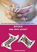 E-Book (epub) Bridge was denn sonst? von Cornelia Leymann
