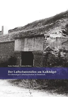 E-Book (epub) Der Luftschutzstollen am Kalkhügel von Hauke Haubrock, Andreas O'Brien