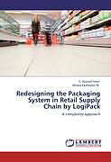 Kartonierter Einband Redesigning the Packaging System in Retail Supply Chain by LogiPack von S. Davood Imen, Alireza Keshavarz M.