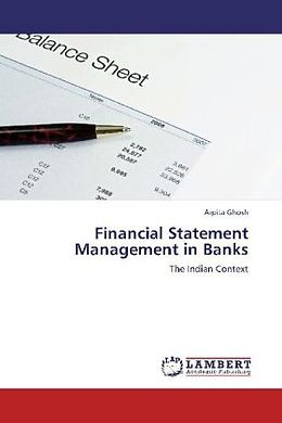 Kartonierter Einband Financial Statement Management in Banks von Arpita Ghosh