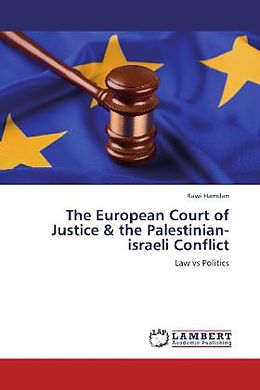 Kartonierter Einband The European Court of Justice & the Palestinian-israeli Conflict von Rawi Hamdan