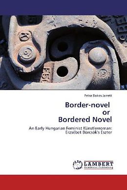 Kartonierter Einband Border-novel or Bordered Novel von Petra Bakos Jarrett