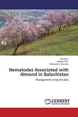 Kartonierter Einband Nematodes Associated with Almond in Balochistan von Aly Khan, Bilqees, Manzoor H. Soomro