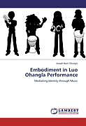 Kartonierter Einband Embodiment in Luo Ohangla Performance von Joseph Basil Okong&apos;o