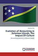 Kartonierter Einband Evolution of Accounting in Solomon Islands: The Impact Of Culture von Marianne Oru