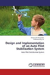 Couverture cartonnée Design and Implementation of an Auto Pilot Stabilization System de Manjunath Basavaiah, Keshavmurthy L.K