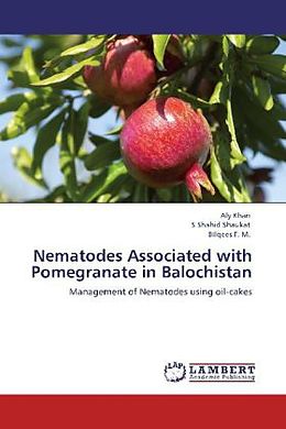 Kartonierter Einband Nematodes Associated with Pomegranate in Balochistan von Aly Khan, S. Sh. Shaukat, Bilqees
