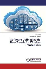 Kartonierter Einband Software Defined Radio New Trends for Wireless Transceivers von Islam Galal, Mostafa E. A. Ibrahim