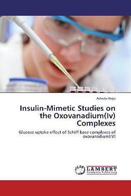 Couverture cartonnée Insulin-Mimetic Studies on the Oxovanadium(Iv) Complexes de Adeola Nejo