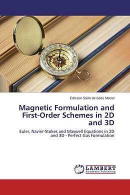 Couverture cartonnée Magnetic Formulation and First-Order Schemes in 2D and 3D de Edisson Sávio de Góes Maciel