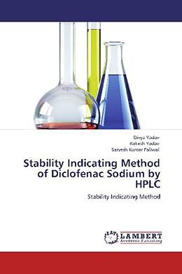 Couverture cartonnée Stability Indicating Method of Diclofenac Sodium by HPLC de Divya Yadav, Rakesh Yadav, Sarvesh Kumar Paliwal