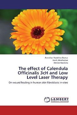 Couverture cartonnée The effect of Calendula Officinalis 3cH and Low Level Laser Therapy de Annelise Madeline Bunce, Heidi Abrahamse, Denise Hawkins