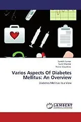 Kartonierter Einband (Kt) Varios Aspects Of Diabetes Mellitus: An Overview von Suresh Kumar, Sunil Sharma, Neeru Vasudeva