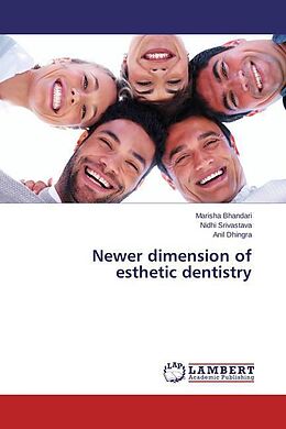 Couverture cartonnée Newer dimension of esthetic dentistry de Marisha Bhandari, Nidhi Srivastava, Anil Dhingra