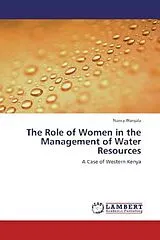 Kartonierter Einband (Kt) The Role of Women in the Management of Water Resources von Nancy Wanjala