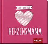 Fester Einband Für meine Herzensmama von Groh Verlag