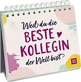 Kartonierter Einband Weil du die beste Kollegin der Welt bist von Groh Verlag